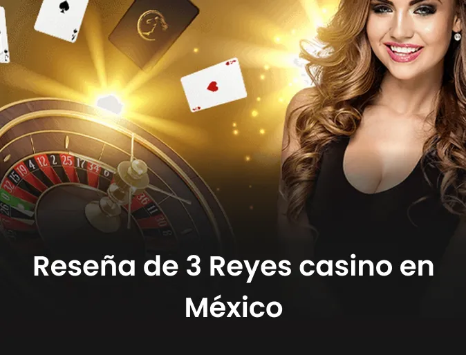 Reseña de 3 Reyes casino en México 